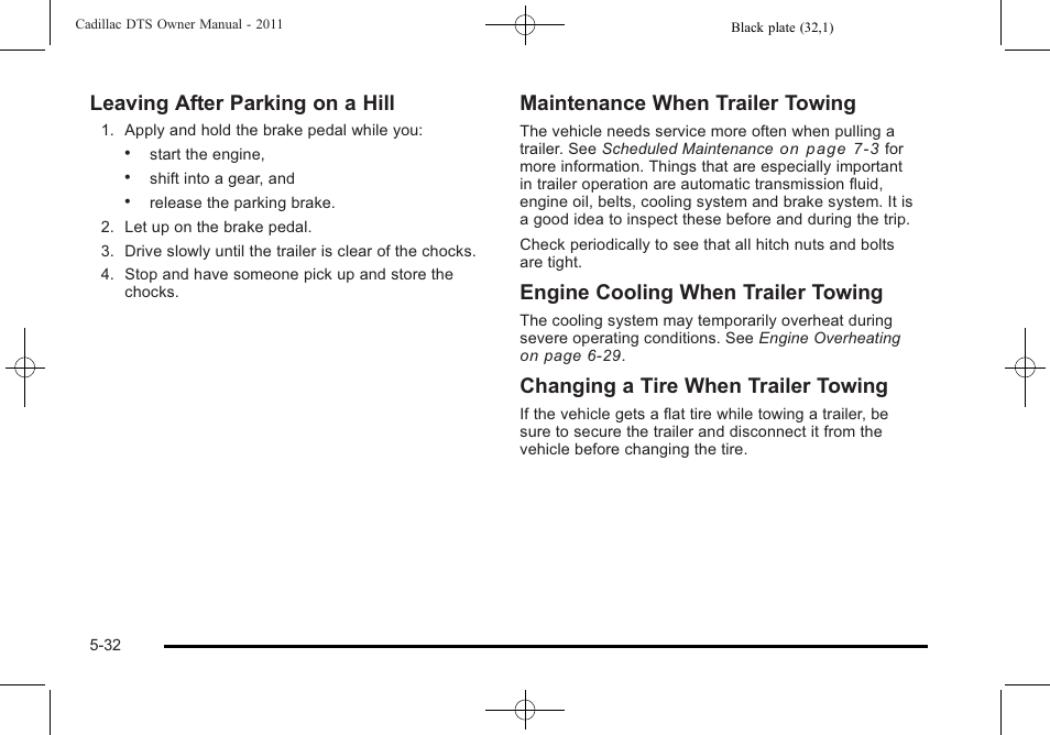 Leaving after parking on a hill, Maintenance when trailer towing, Engine cooling when trailer towing | Changing a tire when trailer towing | Cadillac 2011 DTS User Manual | Page 302 / 464