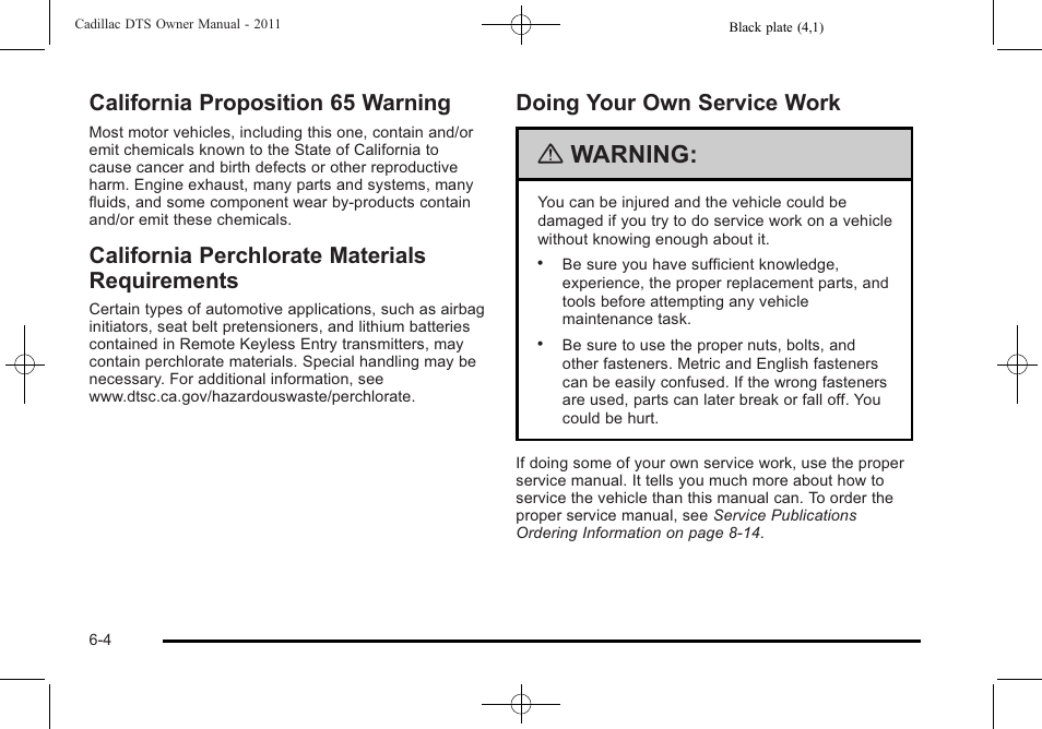 California proposition 65 warning, California perchlorate materials requirements, Doing your own service work | Requirements -4, Doing your own service work -4, Warning | Cadillac 2011 DTS User Manual | Page 306 / 464