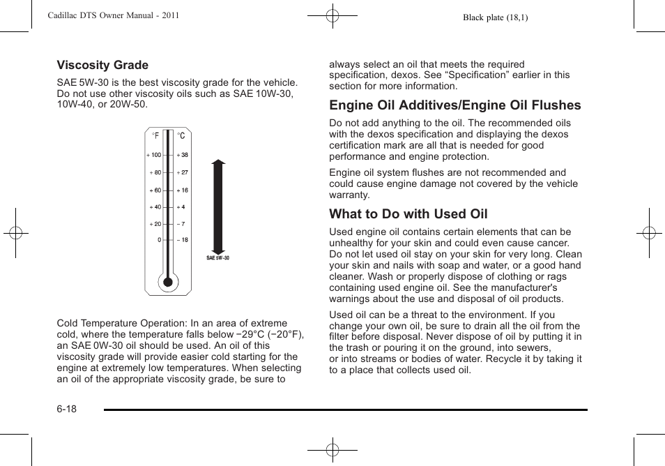 Engine oil additives/engine oil flushes, What to do with used oil | Cadillac 2011 DTS User Manual | Page 320 / 464