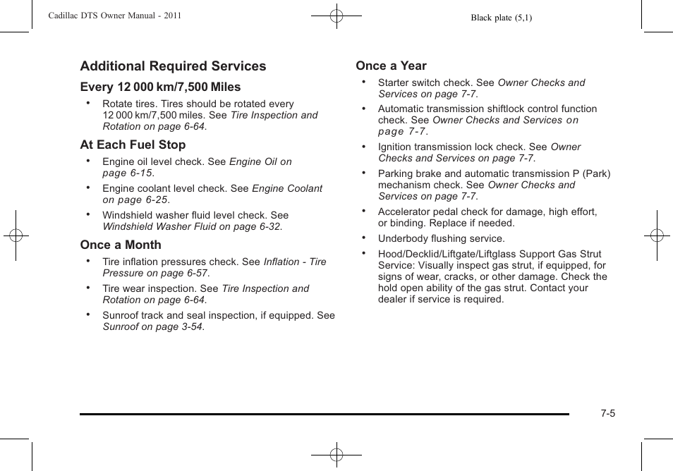 Additional required services, At each fuel stop, Once a month | Once a year | Cadillac 2011 DTS User Manual | Page 419 / 464