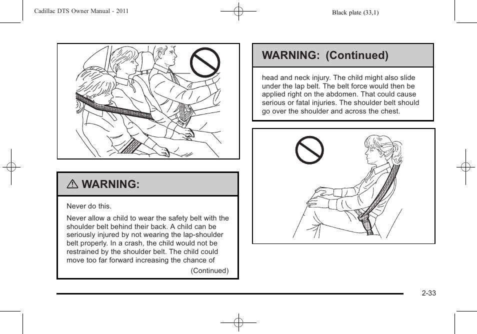 Warning, Warning: (continued) | Cadillac 2011 DTS User Manual | Page 65 / 464