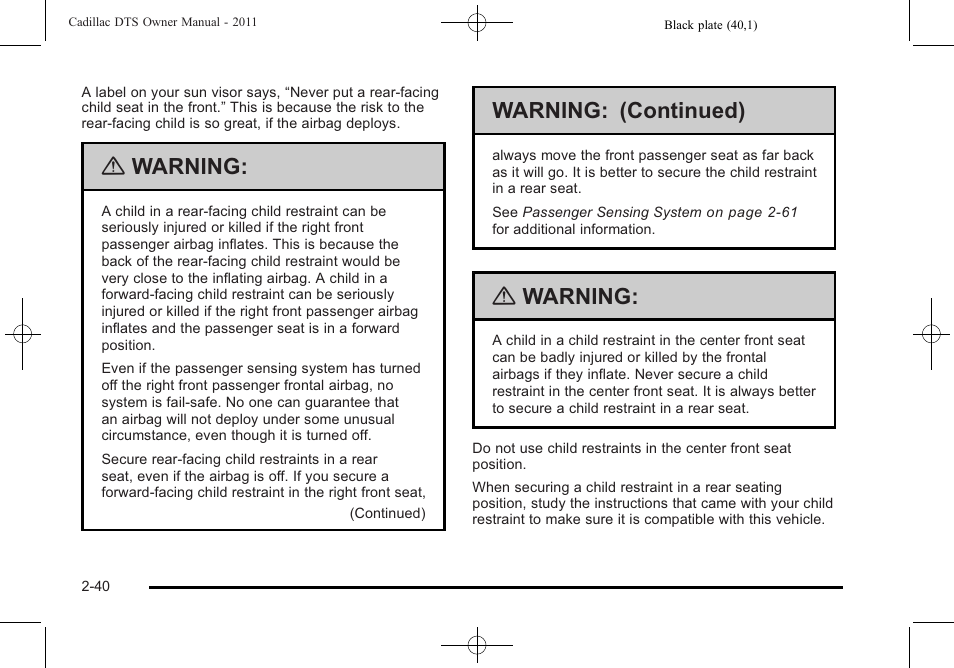 Warning, Warning: (continued) | Cadillac 2011 DTS User Manual | Page 72 / 464