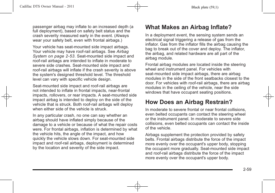 What makes an airbag inflate, How does an airbag restrain | Cadillac 2011 DTS User Manual | Page 91 / 464