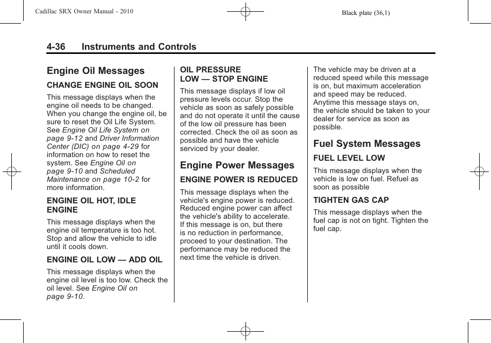 Engine oil messages, Engine power messages, Fuel system messages | Cadillac 2010 SRX User Manual | Page 144 / 468