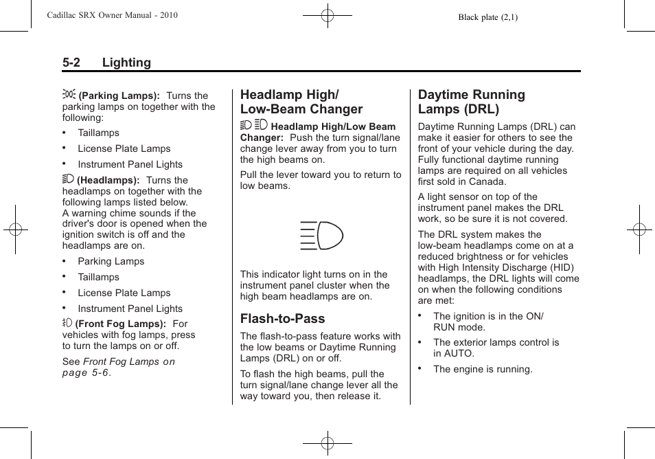 Headlamp high/low-beam changer, Flash-to-pass, Daytime running lamps (drl) | Headlamp high/low-beam, Changer -2, Flash-to-pass -2 daytime running, Lamps (drl) -2, Headlamp high/ low-beam changer 2 3, 2 lighting | Cadillac 2010 SRX User Manual | Page 162 / 468