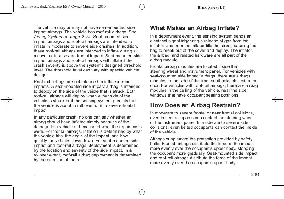 What makes an airbag inflate, How does an airbag restrain | Cadillac 2010 Escalade User Manual | Page 113 / 620