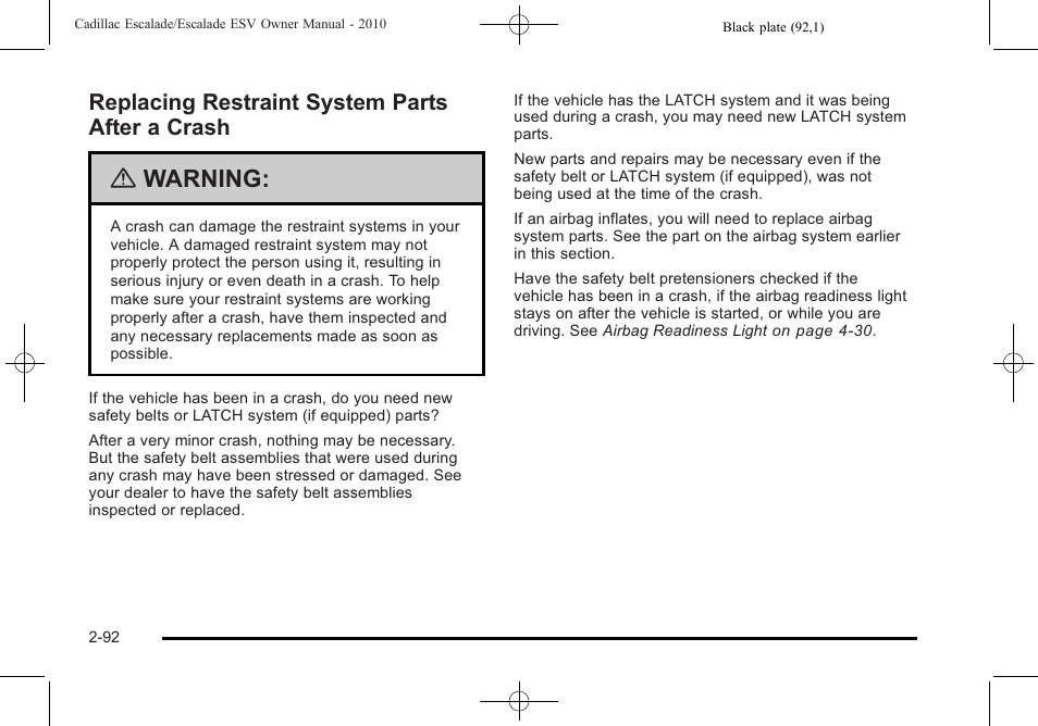 Replacing restraint system parts after a crash, Replacing restraint system parts after a, Crash -92 | Warning | Cadillac 2010 Escalade User Manual | Page 124 / 620