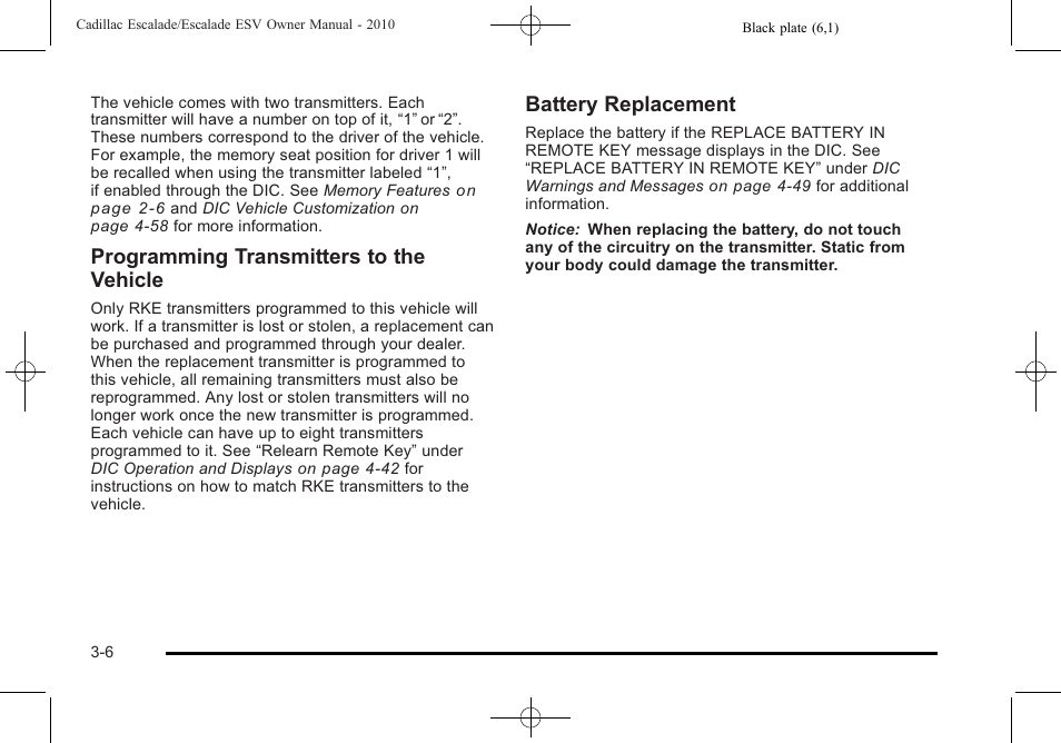 Programming transmitters to the vehicle, Battery replacement | Cadillac 2010 Escalade User Manual | Page 130 / 620