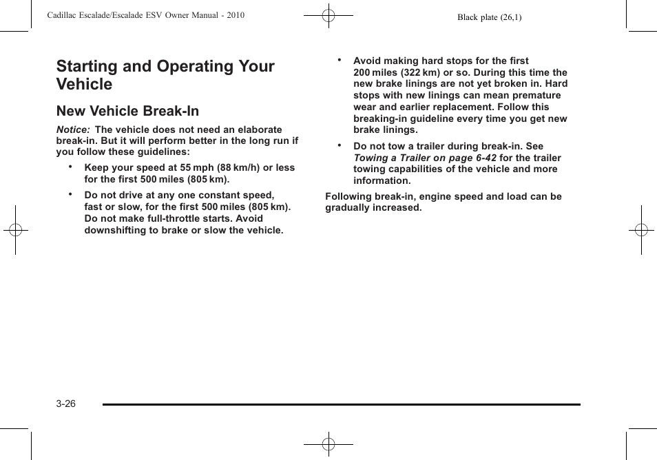 Starting and operating your vehicle, New vehicle break-in, Starting and operating your vehicle -26 | New vehicle break-in -26 | Cadillac 2010 Escalade User Manual | Page 150 / 620