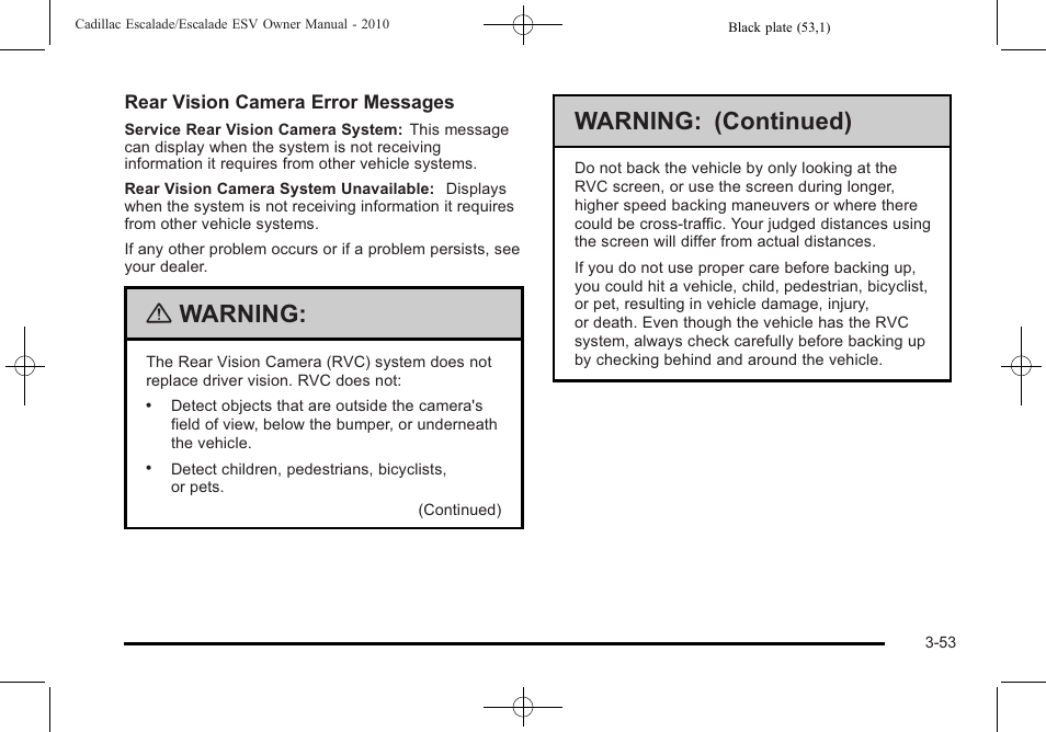 Warning, Warning: (continued) | Cadillac 2010 Escalade User Manual | Page 177 / 620