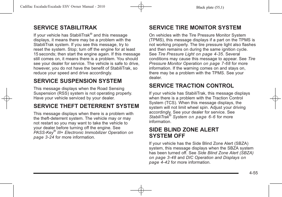 Service stabilitrak, Service suspension system, Service theft deterrent system | Service tire monitor system, Service traction control, Side blind zone alert system off | Cadillac 2010 Escalade User Manual | Page 247 / 620