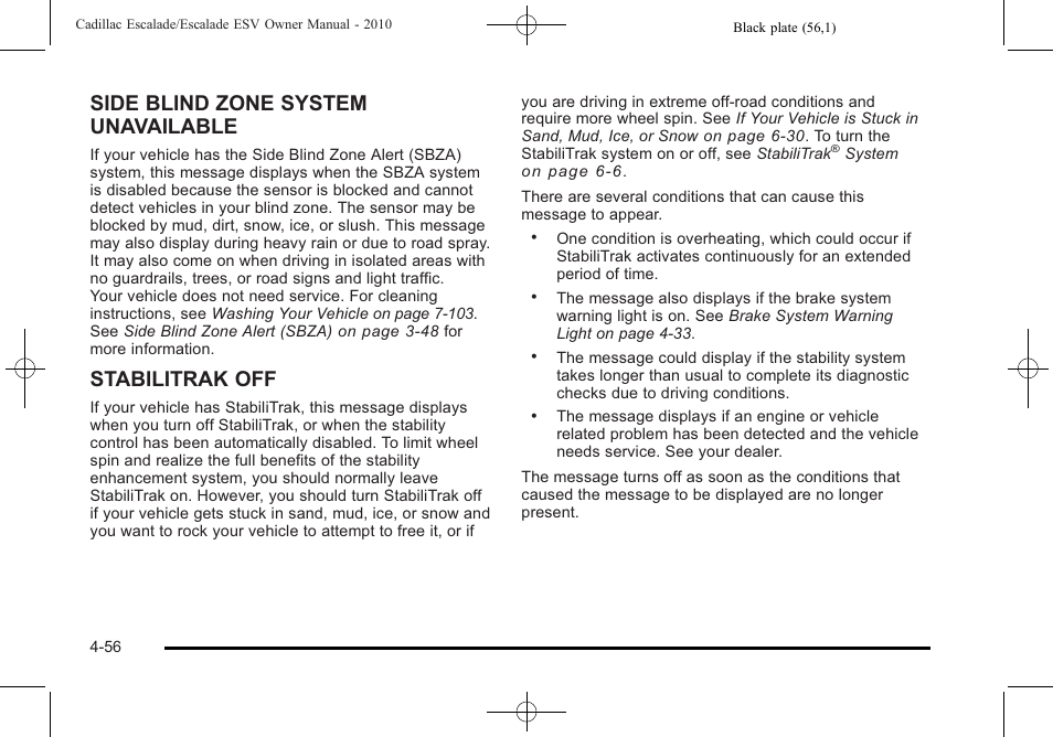 Side blind zone system unavailable, Stabilitrak off | Cadillac 2010 Escalade User Manual | Page 248 / 620