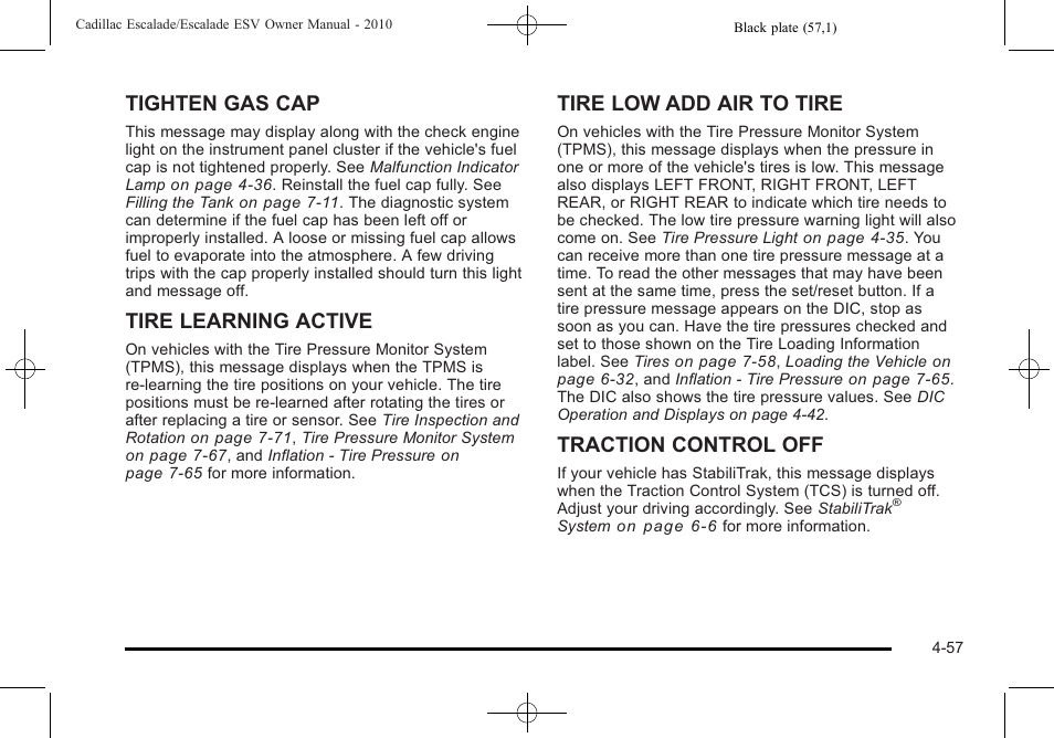 Tighten gas cap, Tire learning active, Tire low add air to tire | Traction control off | Cadillac 2010 Escalade User Manual | Page 249 / 620