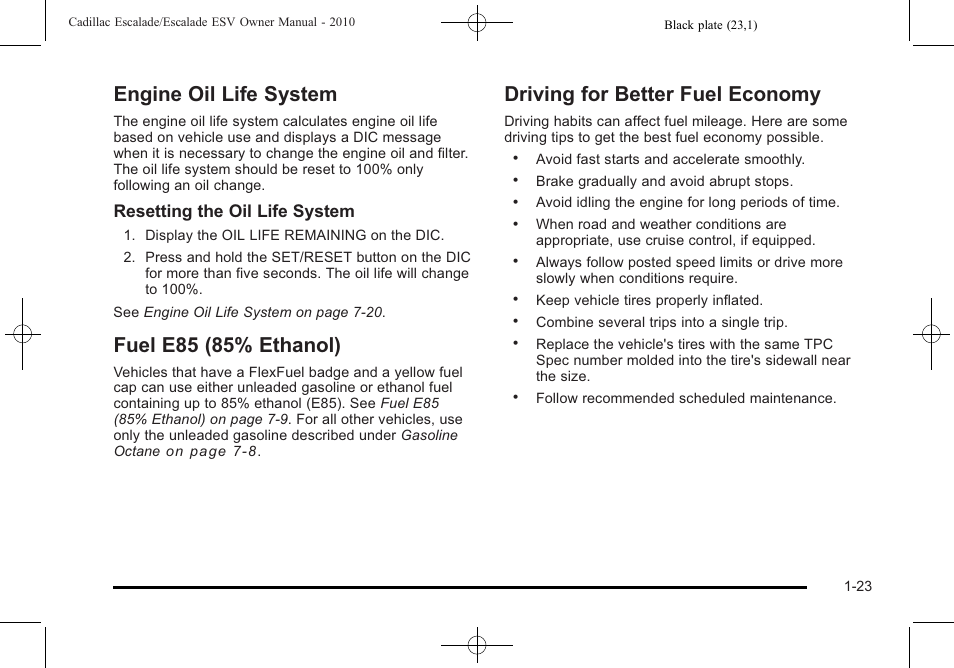 Engine oil life system, Fuel e85 (85% ethanol), Driving for better fuel economy | Resetting the oil life system | Cadillac 2010 Escalade User Manual | Page 29 / 620