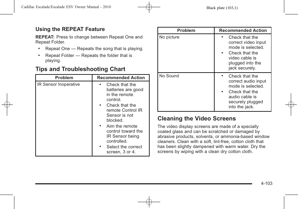 Tips and troubleshooting chart, Cleaning the video screens, Using the repeat feature | Cadillac 2010 Escalade User Manual | Page 295 / 620
