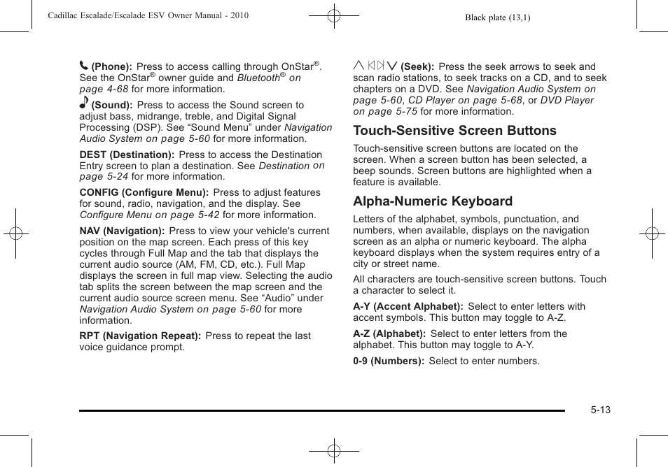 Y © ¨ z, Touch-sensitive screen buttons, Alpha-numeric keyboard | Cadillac 2010 Escalade User Manual | Page 315 / 620