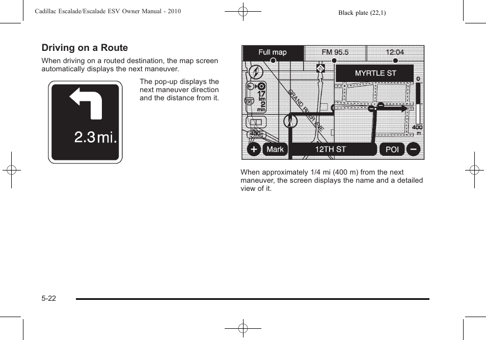 Driving on a route | Cadillac 2010 Escalade User Manual | Page 324 / 620