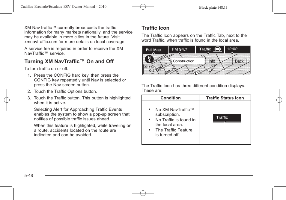 Turning xm navtraffic™ on and off, Traffic icon | Cadillac 2010 Escalade User Manual | Page 350 / 620