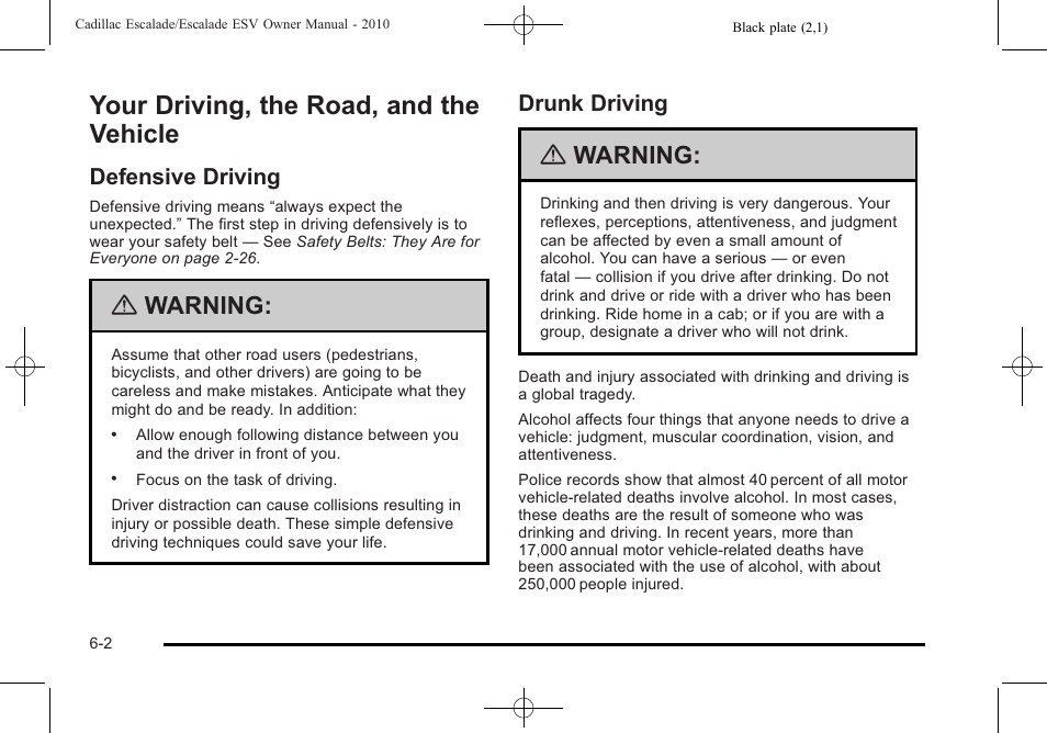 Your driving, the road, and the vehicle, Defensive driving, Drunk driving | Your driving, the road, and the vehicle -2, Defensive driving -2 drunk driving -2, Warning | Cadillac 2010 Escalade User Manual | Page 394 / 620