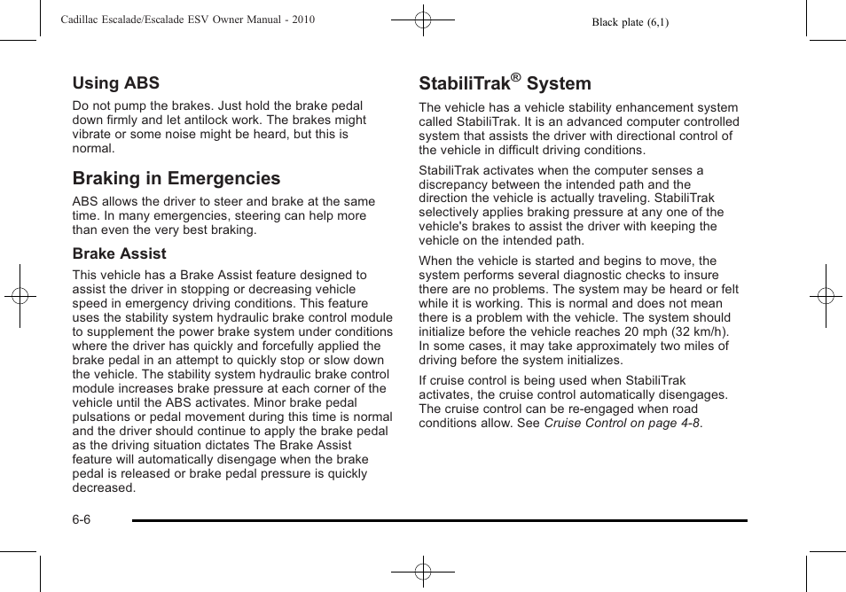 Braking in emergencies, Stabilitrak® system, Stabilitrak | System on, System, Braking in emergencies -6 stabilitrak, System -6, Using abs | Cadillac 2010 Escalade User Manual | Page 398 / 620