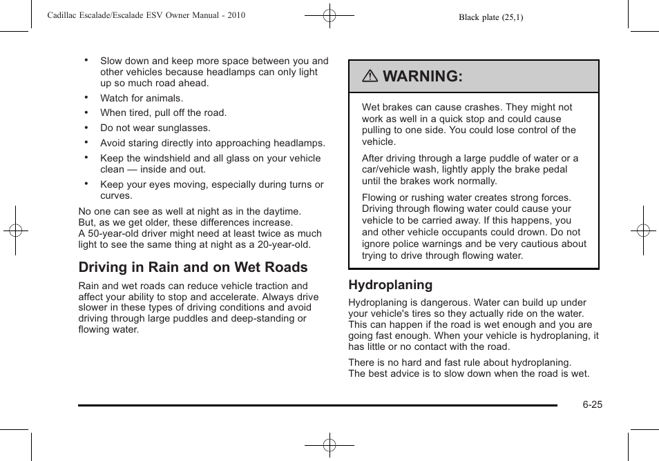 Driving in rain and on wet roads, Driving in rain and on wet roads -25, Warning | Hydroplaning | Cadillac 2010 Escalade User Manual | Page 417 / 620
