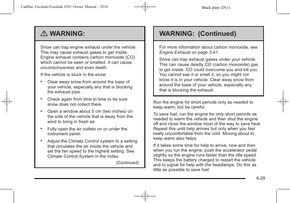 Warning, Warning: (continued) | Cadillac 2010 Escalade User Manual | Page 421 / 620