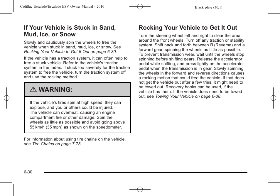Rocking your vehicle to get it out, If your vehicle is stuck in sand, mud, ice, Or snow -30 | Rocking your vehicle to get it out -30, Warning | Cadillac 2010 Escalade User Manual | Page 422 / 620