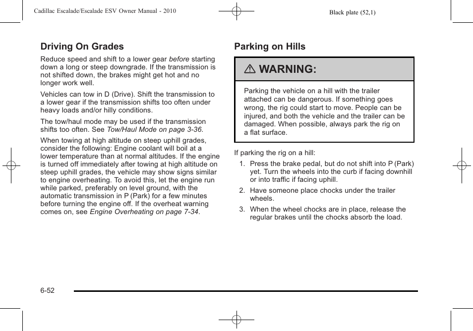 Warning, Driving on grades, Parking on hills | Cadillac 2010 Escalade User Manual | Page 444 / 620