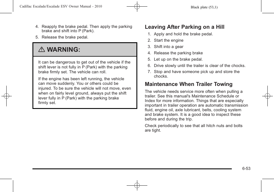 Warning, Leaving after parking on a hill, Maintenance when trailer towing | Cadillac 2010 Escalade User Manual | Page 445 / 620