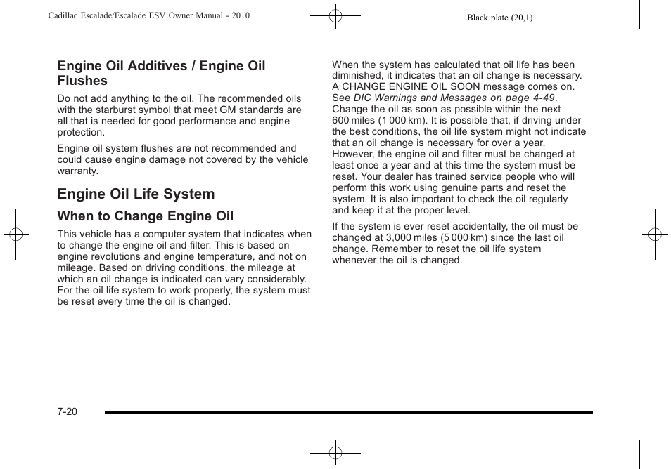 Engine oil life system, Engine oil life system -20, License | Engine oil additives / engine oil flushes, When to change engine oil | Cadillac 2010 Escalade User Manual | Page 468 / 620