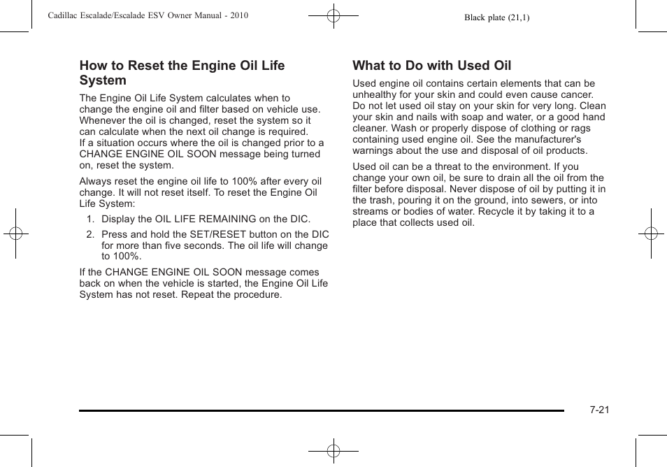 How to reset the engine oil life system, What to do with used oil | Cadillac 2010 Escalade User Manual | Page 469 / 620