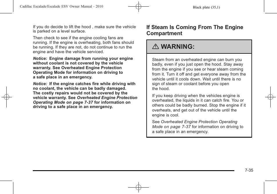 Warning, If steam is coming from the engine compartment | Cadillac 2010 Escalade User Manual | Page 483 / 620