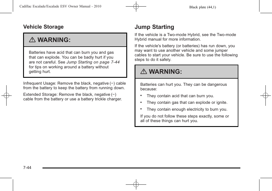 Jump starting, Jump starting -44, Warning | Vehicle storage | Cadillac 2010 Escalade User Manual | Page 492 / 620