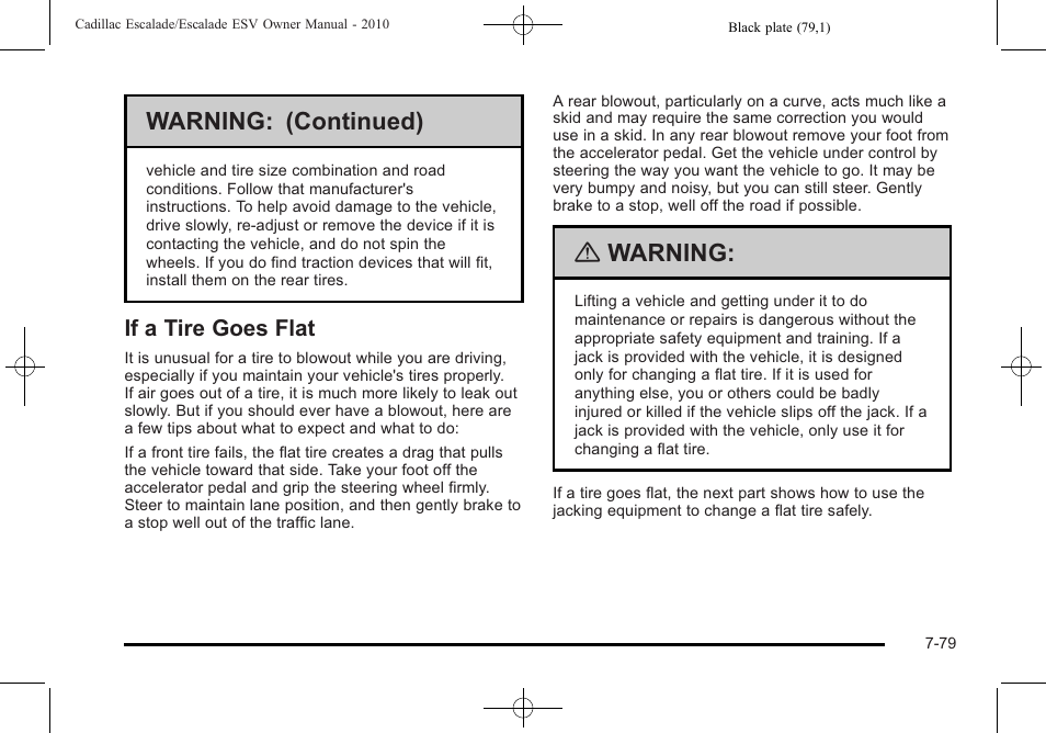 If a tire goes flat, If a tire goes flat -79, Warning: (continued) | Warning | Cadillac 2010 Escalade User Manual | Page 527 / 620