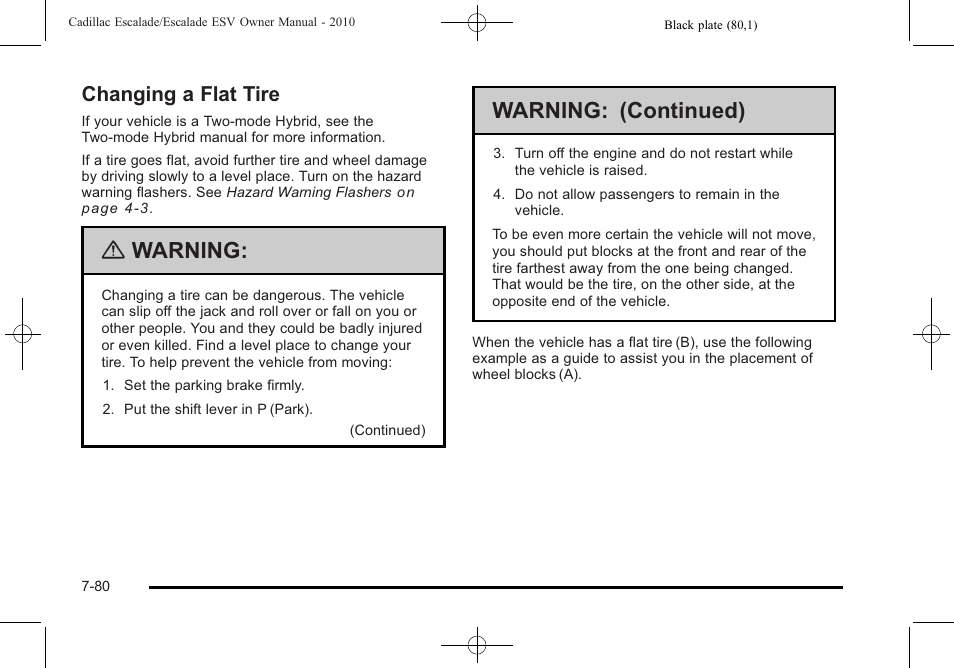 Changing a flat tire, Changing a flat tire -80, Warning | Warning: (continued) | Cadillac 2010 Escalade User Manual | Page 528 / 620