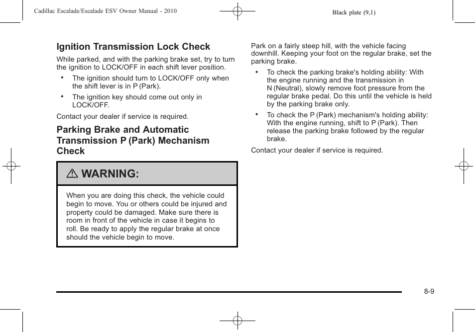 Warning, Ignition transmission lock check | Cadillac 2010 Escalade User Manual | Page 575 / 620