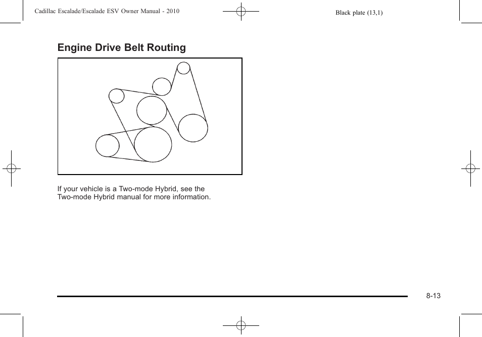 Engine drive belt routing, Drive belt routing -13 | Cadillac 2010 Escalade User Manual | Page 579 / 620