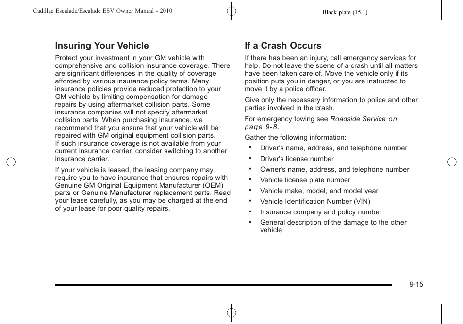 Insuring your vehicle, If a crash occurs | Cadillac 2010 Escalade User Manual | Page 597 / 620