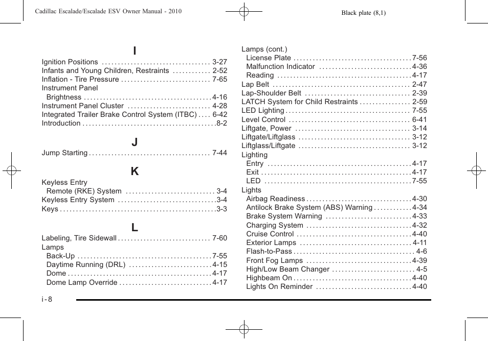 Index_i, Index_j, Index_k | Index_l | Cadillac 2010 Escalade User Manual | Page 612 / 620