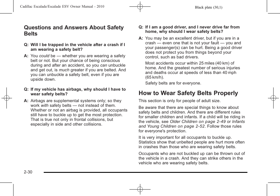 How to wear safety belts properly, How to wear safety belts properly -30, Questions and answers about safety belts | Cadillac 2010 Escalade User Manual | Page 62 / 620