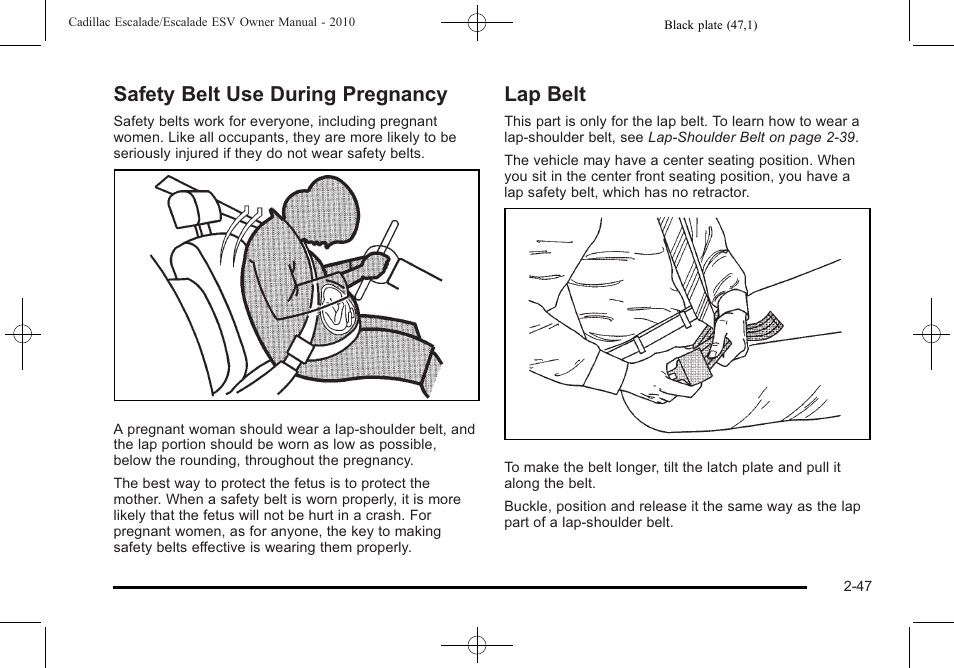 Safety belt use during pregnancy, Lap belt, Safety belt use during pregnancy -47 lap belt -47 | Cadillac 2010 Escalade User Manual | Page 79 / 620