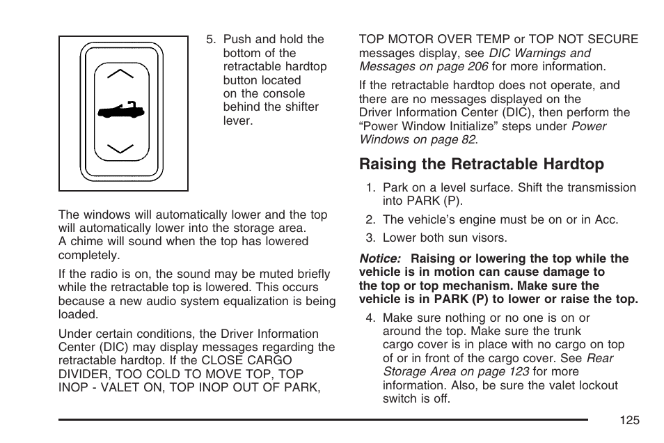 Raising the retractable hardtop | Cadillac 2007 XLR User Manual | Page 125 / 512
