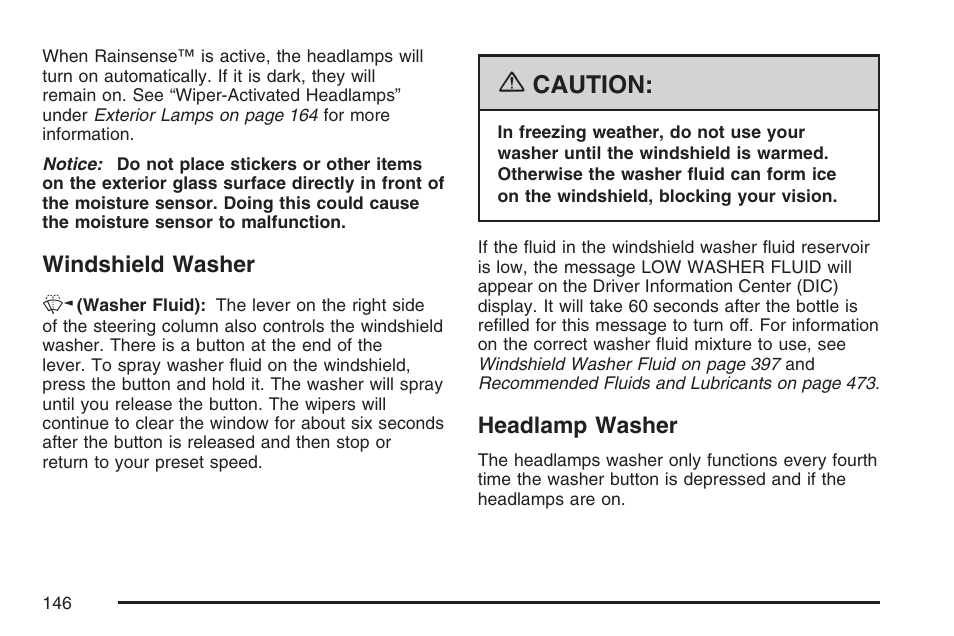 Windshield washer, Headlamp washer, Windshield washer headlamp washer | Caution | Cadillac 2007 XLR User Manual | Page 146 / 512