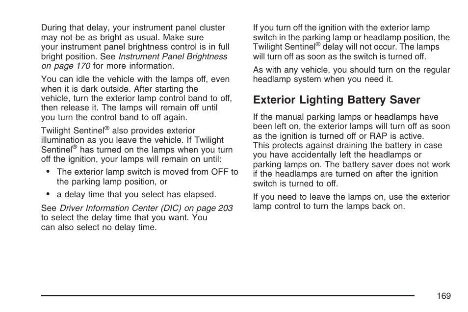 Exterior lighting battery saver | Cadillac 2007 XLR User Manual | Page 169 / 512