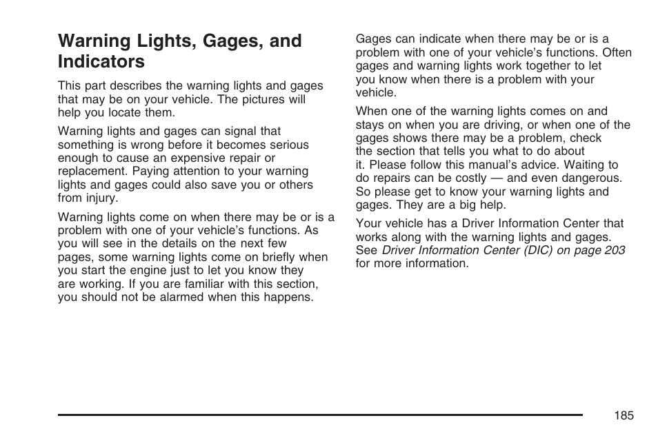 Warning lights, gages, and indicators, Warning lights, gages, and, Indicators | Cadillac 2007 XLR User Manual | Page 185 / 512