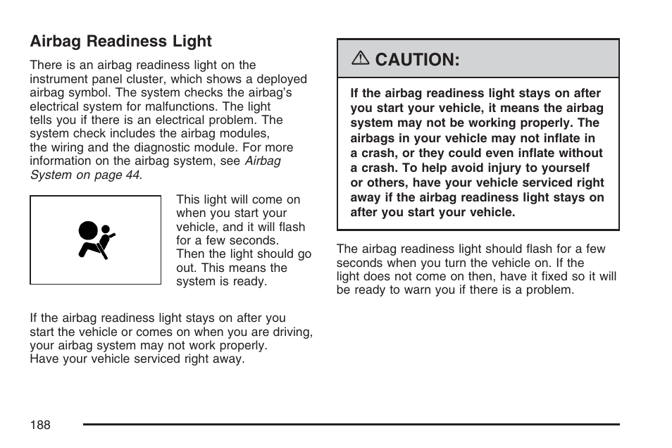 Airbag readiness light, Caution | Cadillac 2007 XLR User Manual | Page 188 / 512