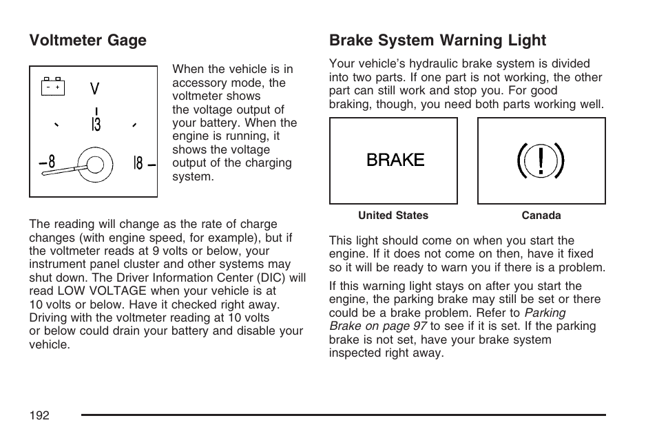 Voltmeter gage, Brake system warning light, Voltmeter gage brake system warning light | Cadillac 2007 XLR User Manual | Page 192 / 512