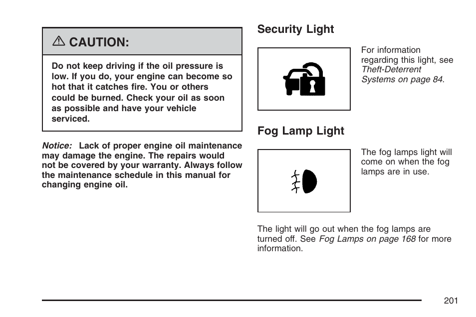 Security light, Fog lamp light, Security light fog lamp light | Caution | Cadillac 2007 XLR User Manual | Page 201 / 512