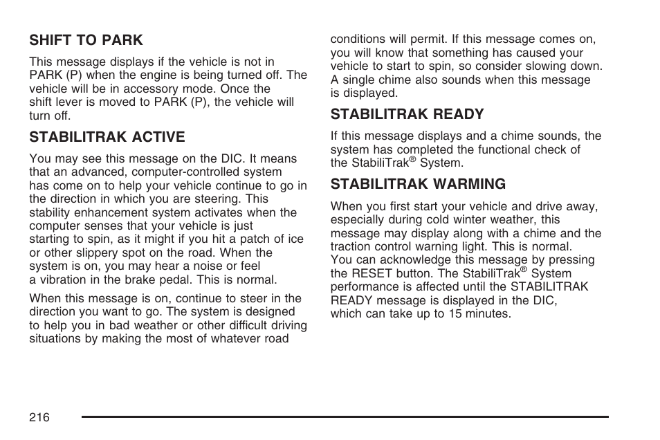 Shift to park, Stabilitrak active, Stabilitrak ready | Stabilitrak warming | Cadillac 2007 XLR User Manual | Page 216 / 512