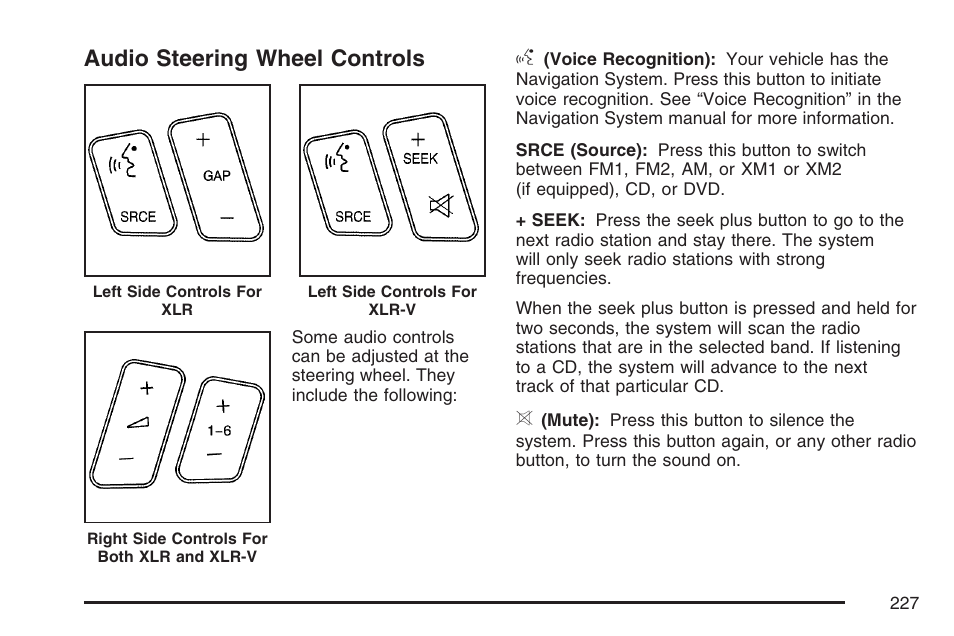 Audio steering wheel controls, Audio, Steering wheel controls | Cadillac 2007 XLR User Manual | Page 227 / 512